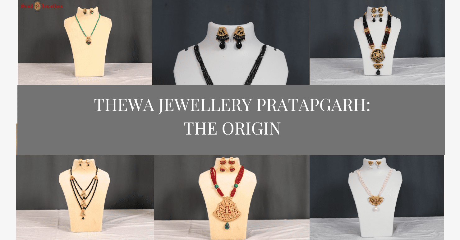 Thewa Jewellery Pratapgarh: The Origin